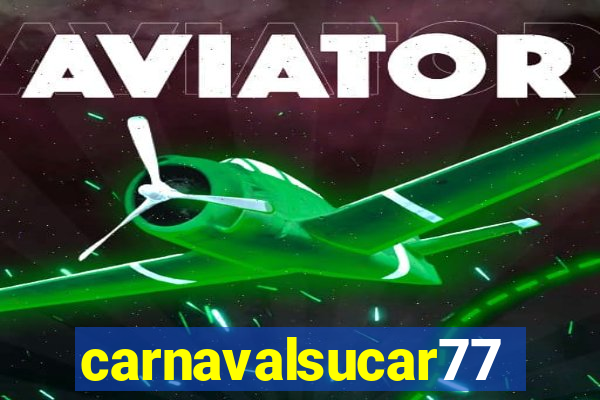 carnavalsucar777