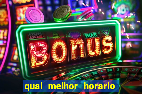 qual melhor horario para jogar pixbet