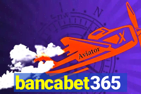 bancabet365