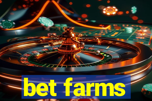 bet farms