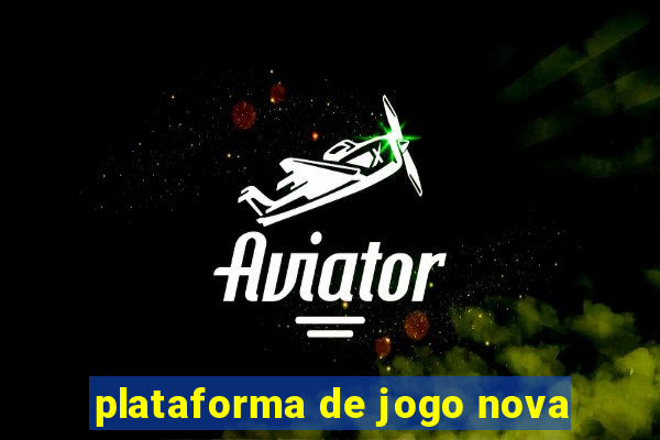 plataforma de jogo nova