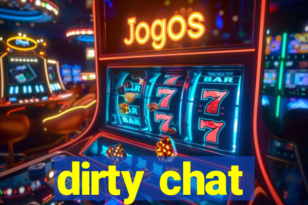 dirty chat