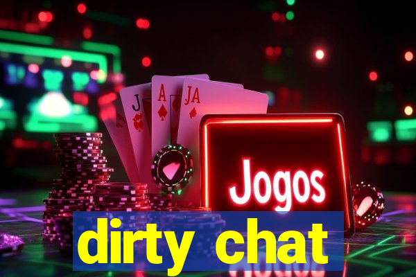 dirty chat