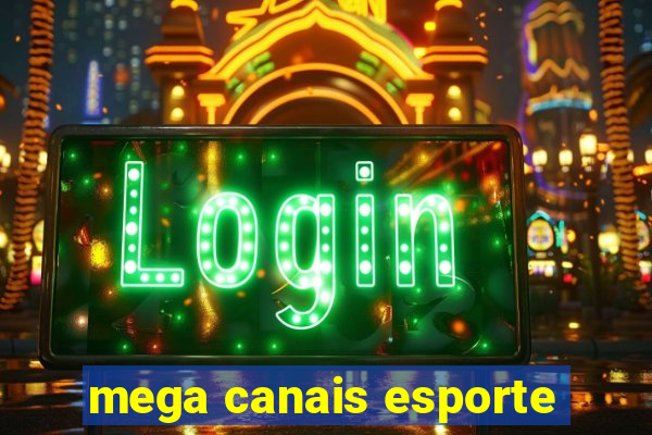 mega canais esporte