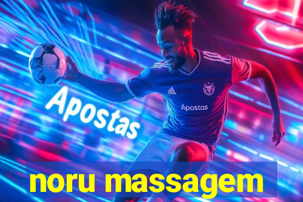 noru massagem