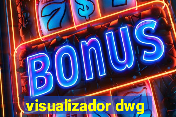 visualizador dwg