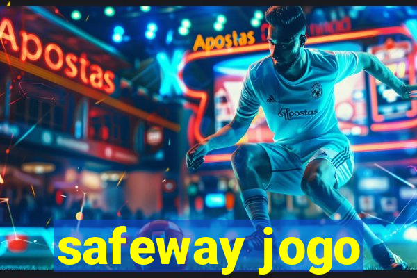 safeway jogo