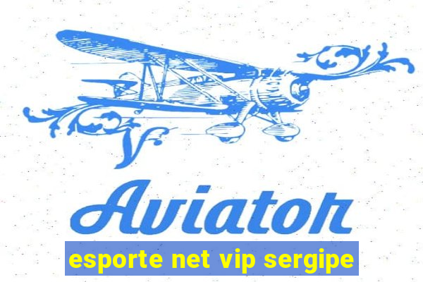 esporte net vip sergipe