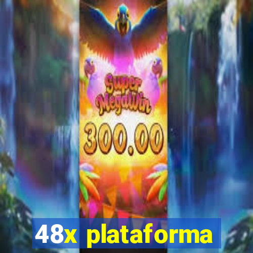 48x plataforma