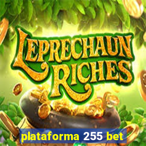 plataforma 255 bet