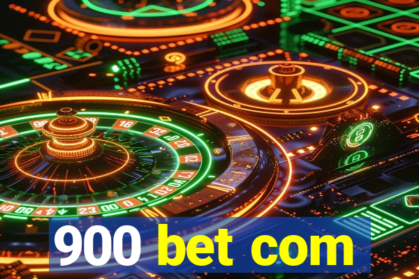 900 bet com