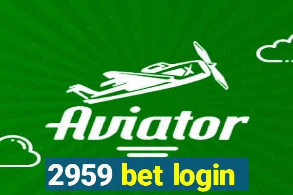 2959 bet login