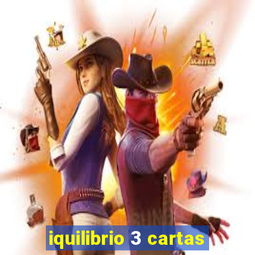 iquilibrio 3 cartas