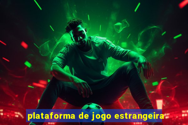 plataforma de jogo estrangeira