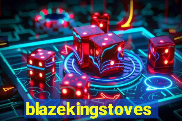 blazekingstoves