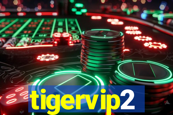 tigervip2