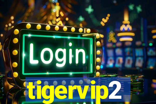 tigervip2