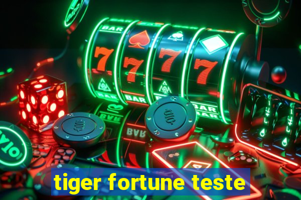 tiger fortune teste