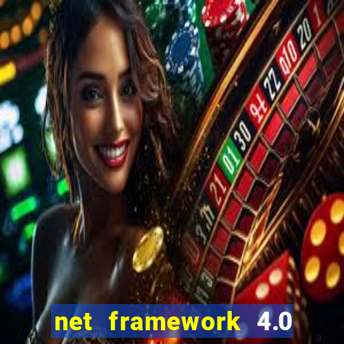 net framework 4.0 v 30319