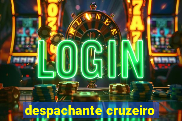 despachante cruzeiro