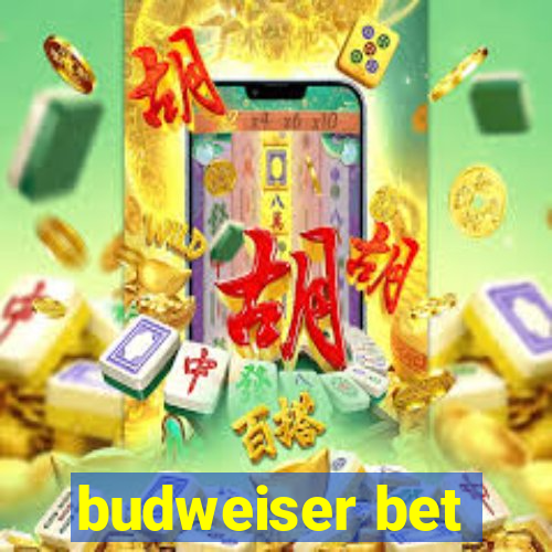 budweiser bet