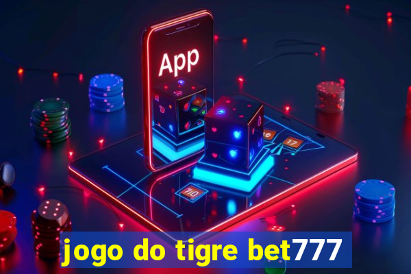 jogo do tigre bet777