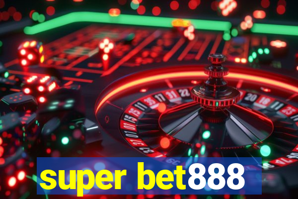 super bet888