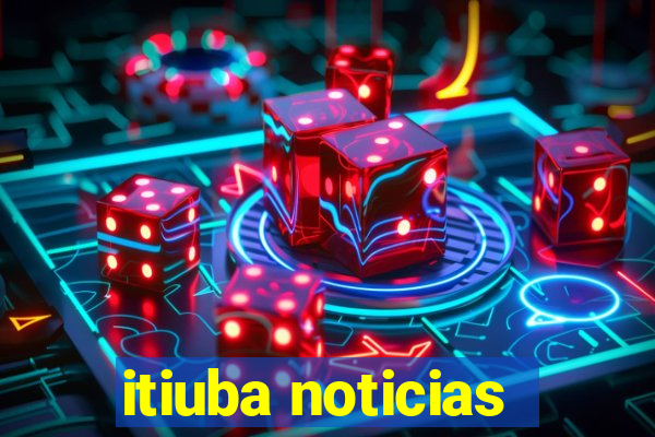 itiuba noticias