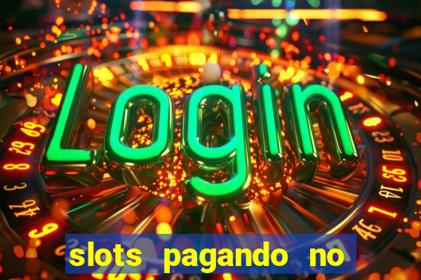 slots pagando no cadastro saque free 2024