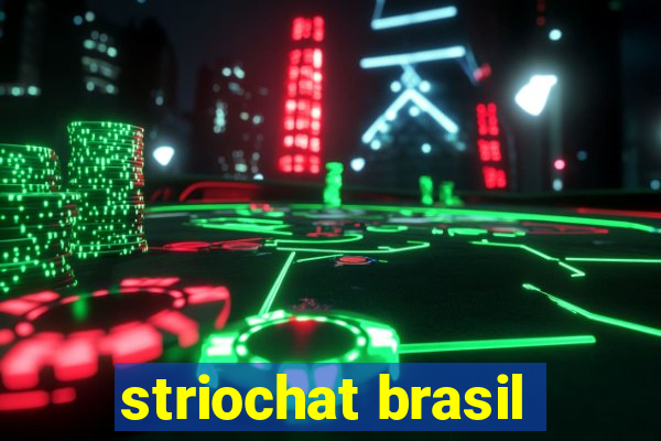 striochat brasil