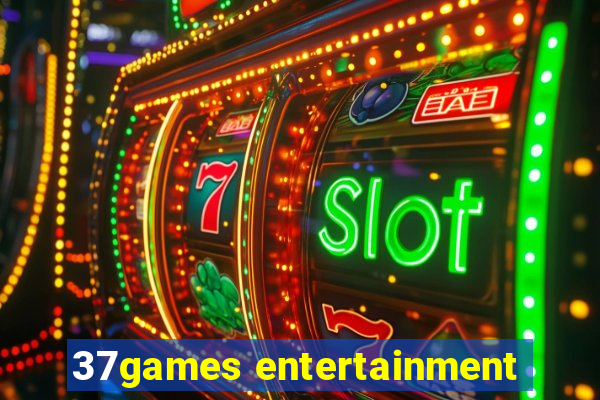 37games entertainment