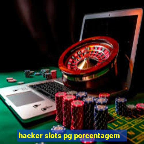 hacker slots pg porcentagem