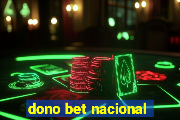 dono bet nacional