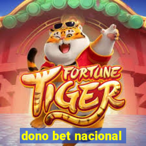 dono bet nacional