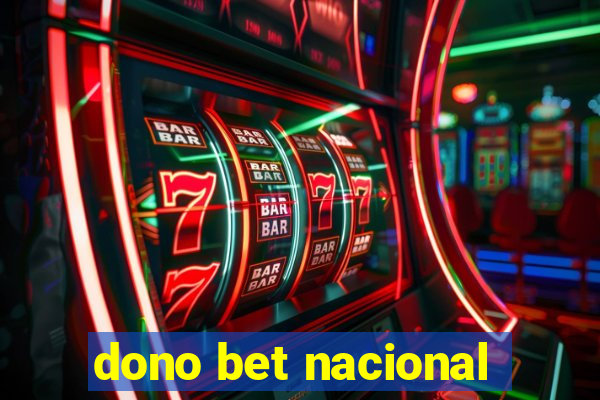 dono bet nacional