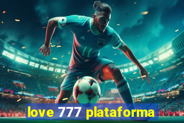 love 777 plataforma