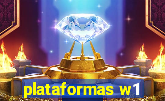 plataformas w1