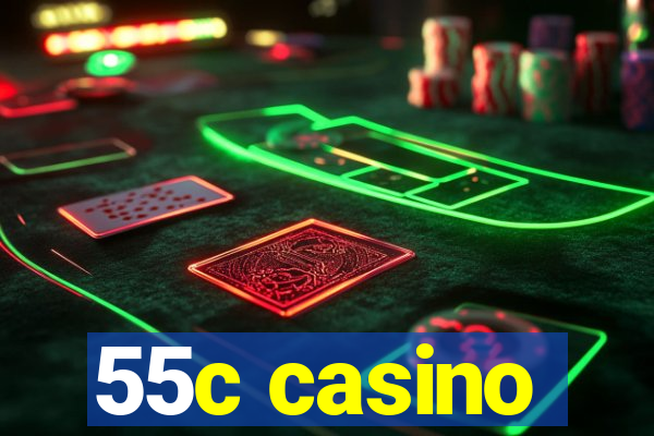 55c casino