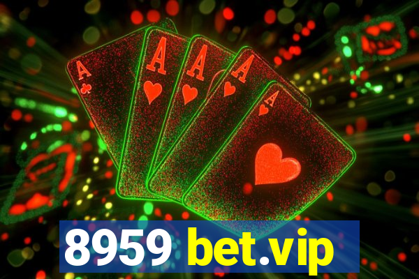 8959 bet.vip