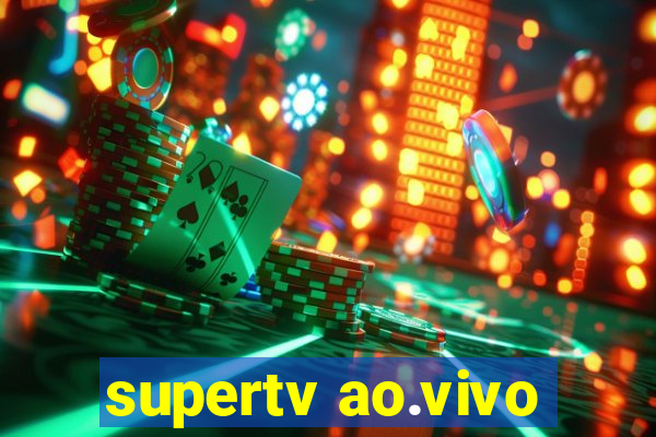 supertv ao.vivo