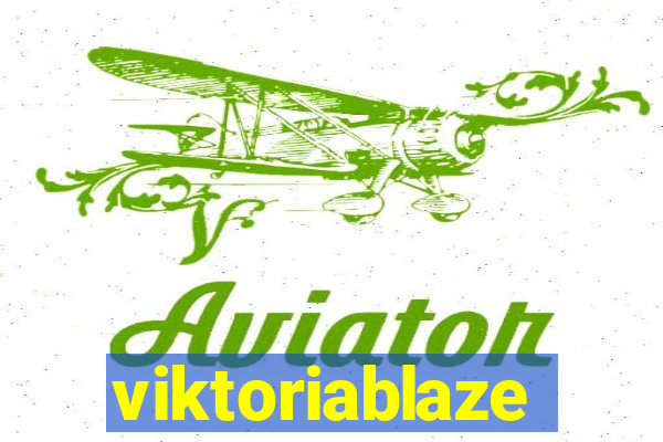 viktoriablaze