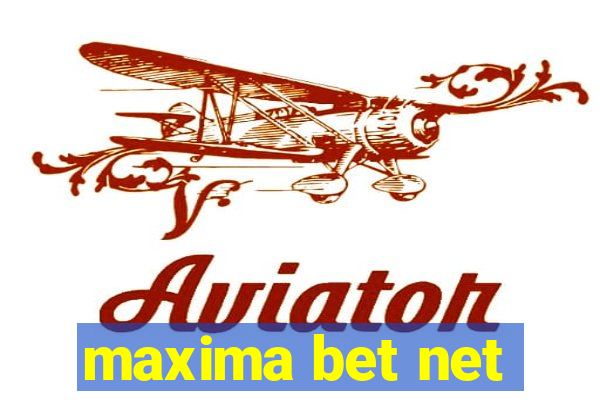 maxima bet net