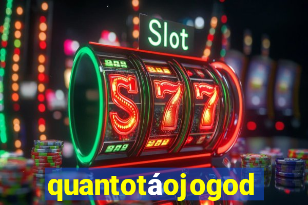 quantotáojogodo