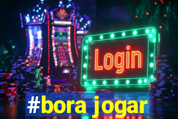 #bora jogar