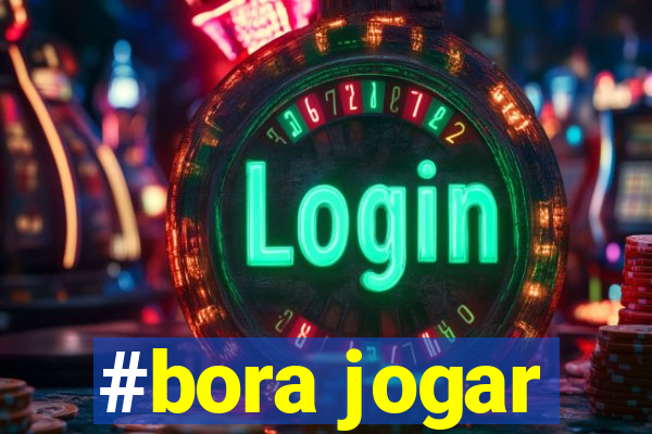 #bora jogar