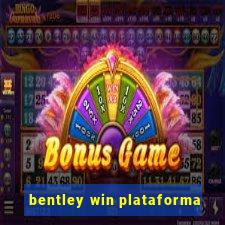 bentley win plataforma