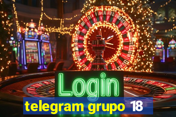 telegram grupo 18