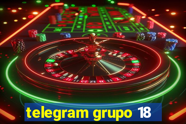 telegram grupo 18