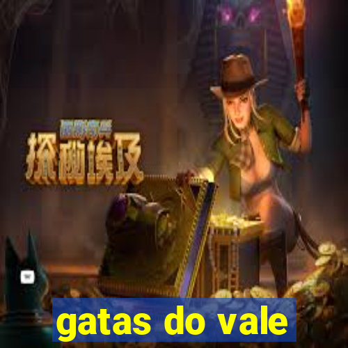 gatas do vale