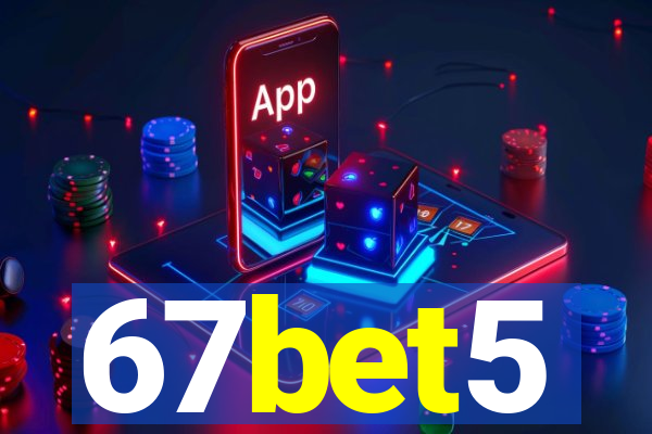 67bet5